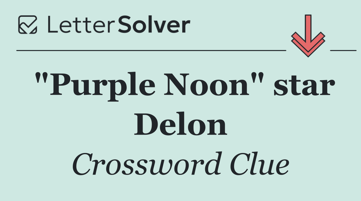 "Purple Noon" star Delon