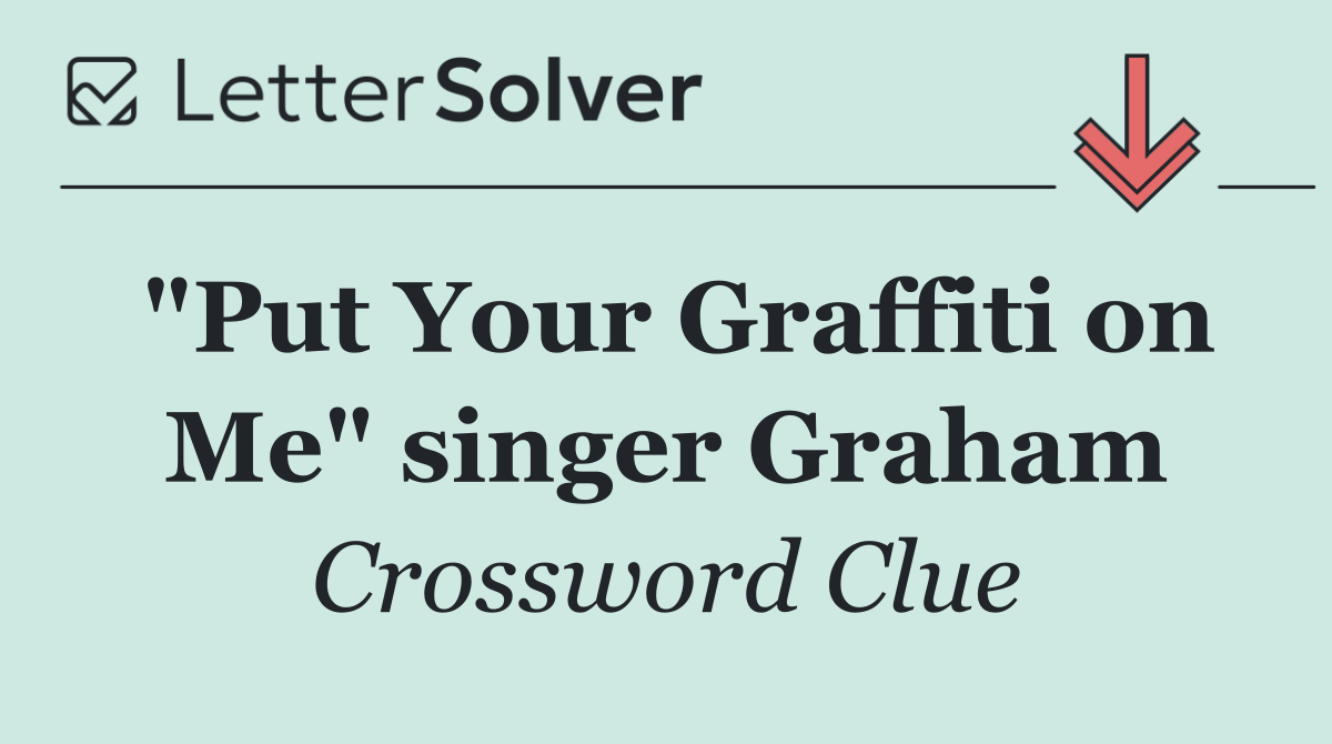 "Put Your Graffiti on Me" singer Graham