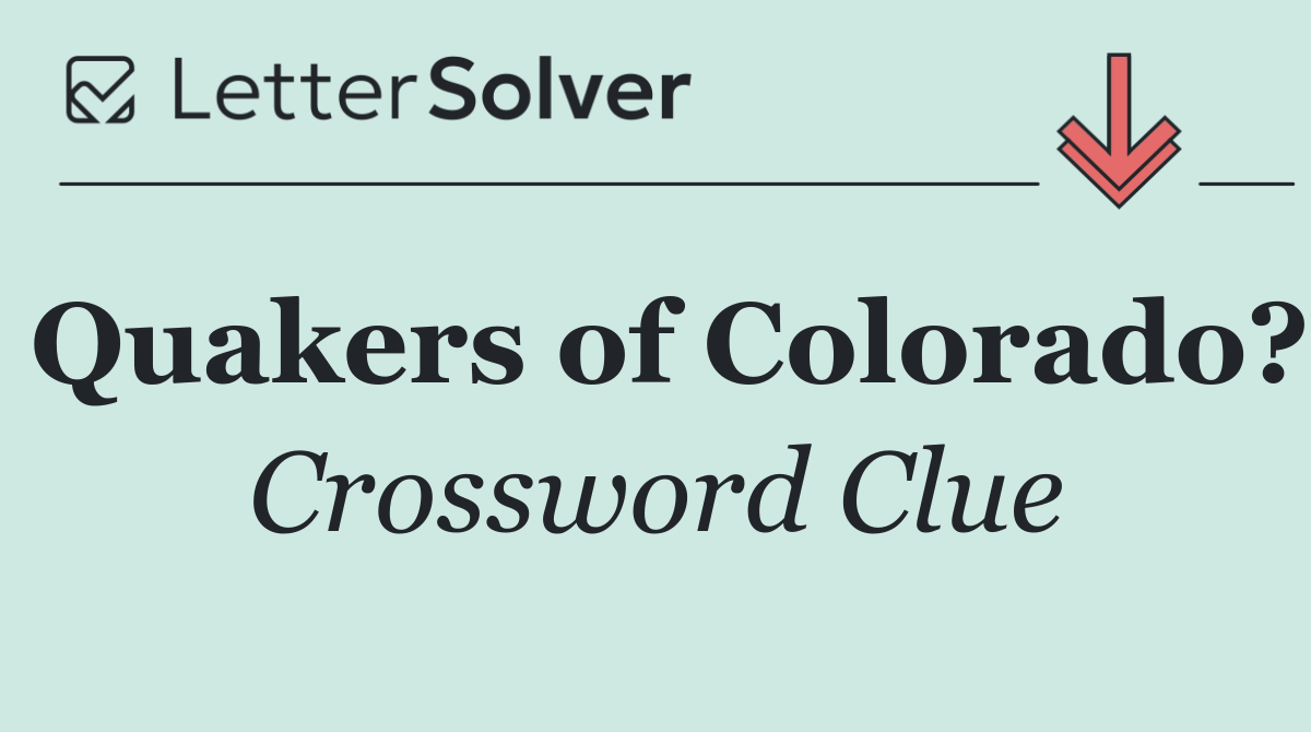 Quakers of Colorado?
