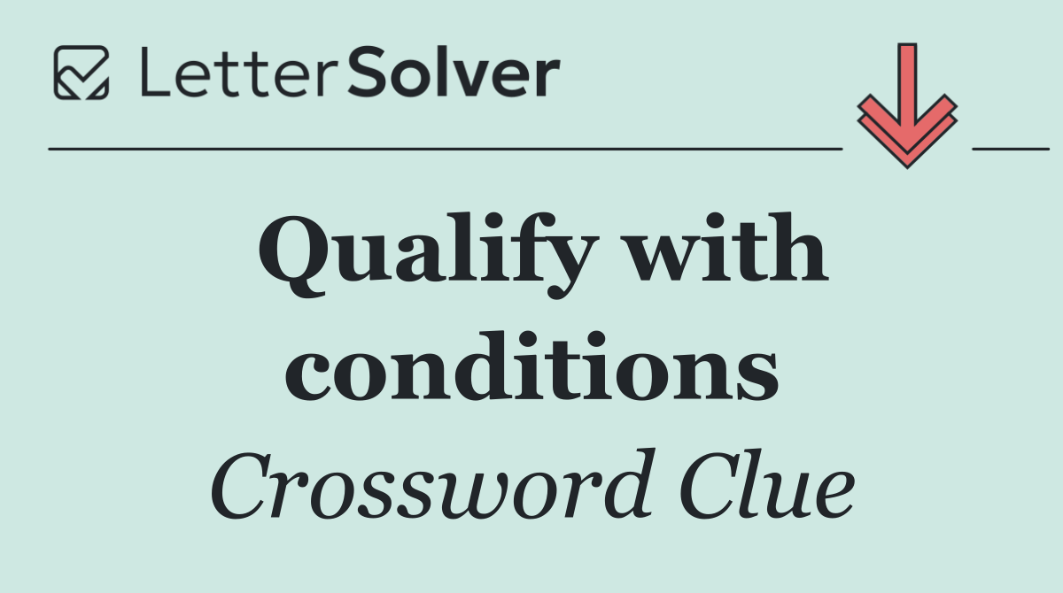 Qualify with conditions