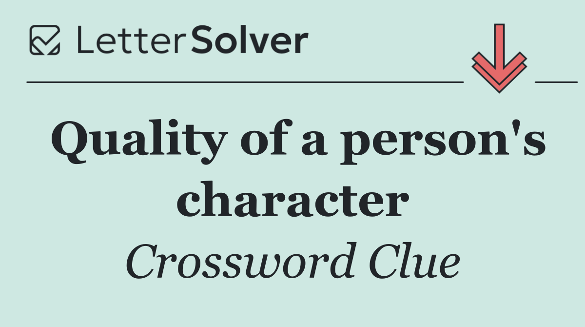 Quality of a person's character