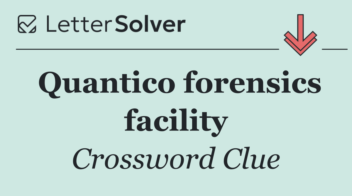 Quantico forensics facility