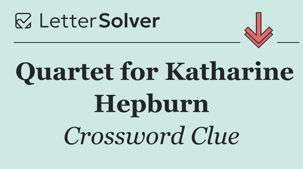 Quartet for Katharine Hepburn