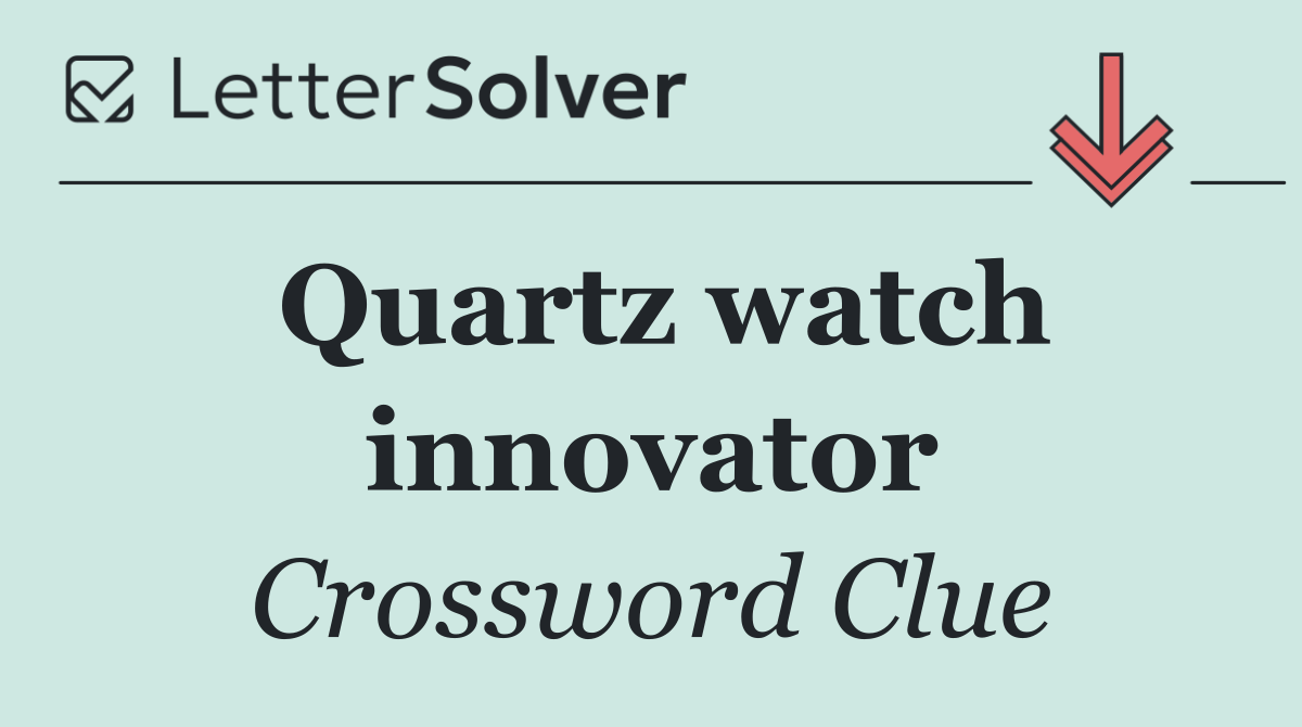 Quartz watch innovator