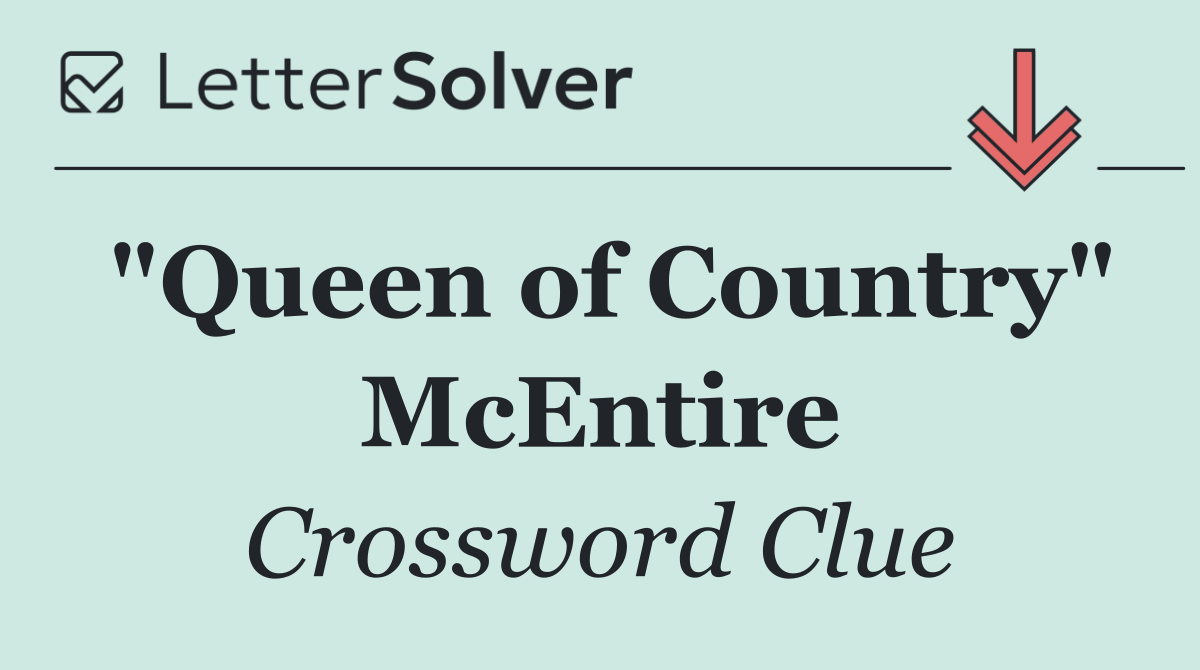 "Queen of Country" McEntire