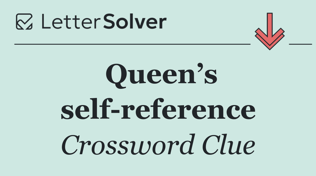 Queen’s self reference