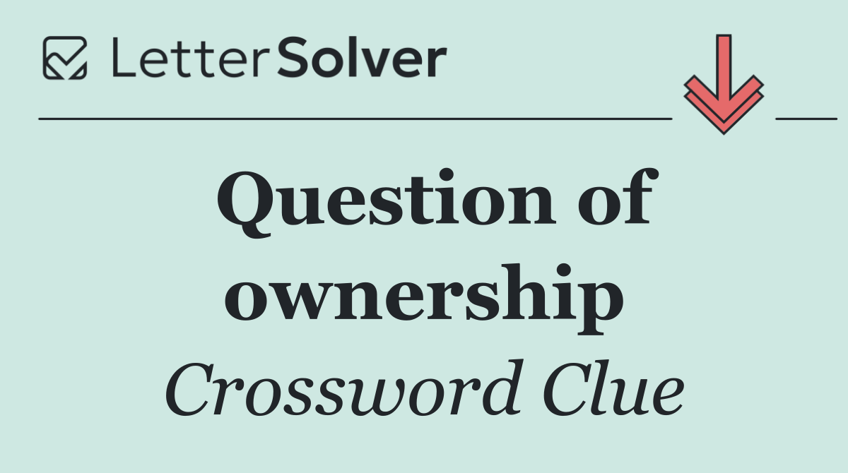 Question of ownership