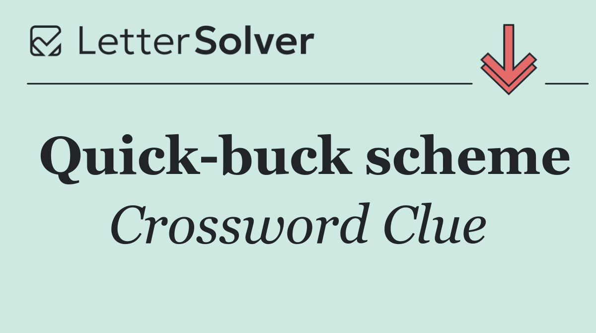Quick buck scheme
