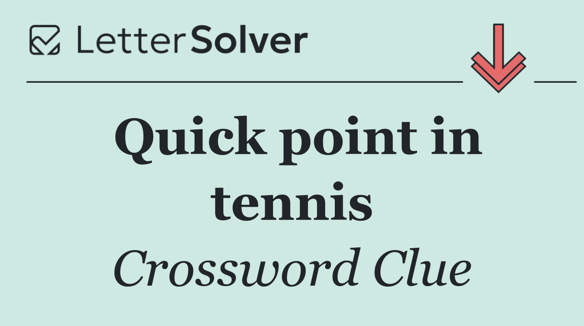 Quick point in tennis