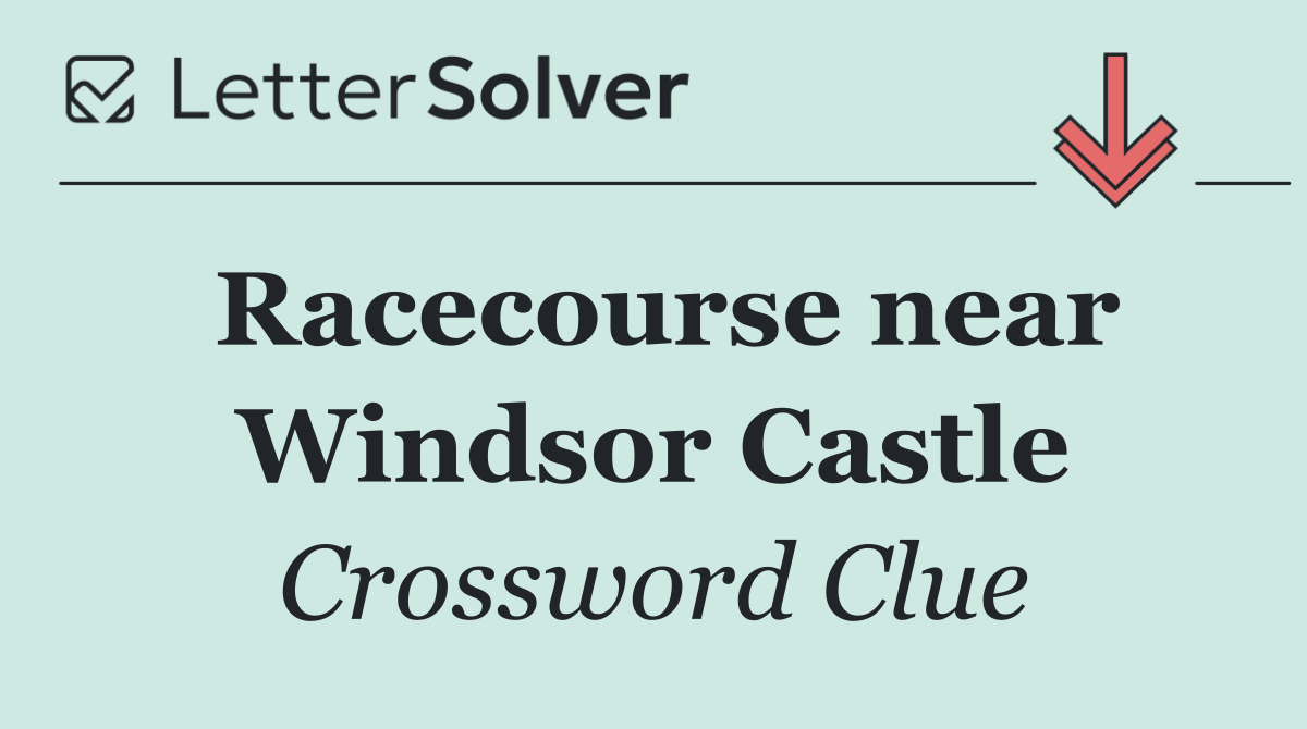 Racecourse near Windsor Castle