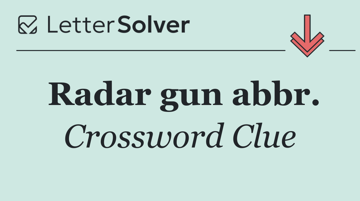 Radar gun abbr.