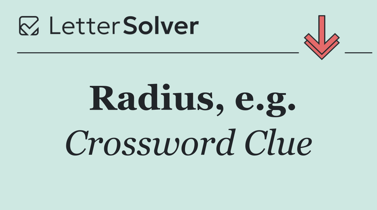 Radius, e.g.