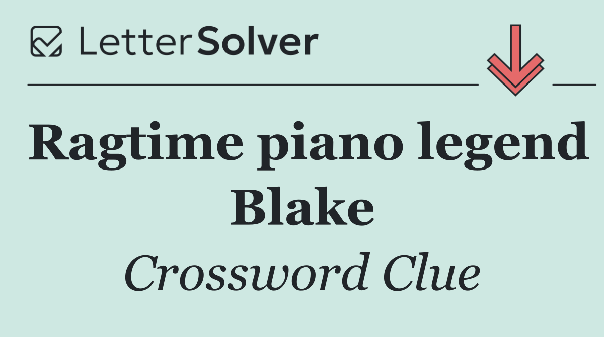 Ragtime piano legend Blake