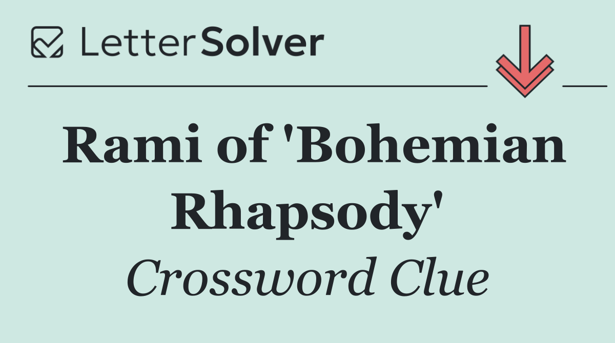 Rami of 'Bohemian Rhapsody'