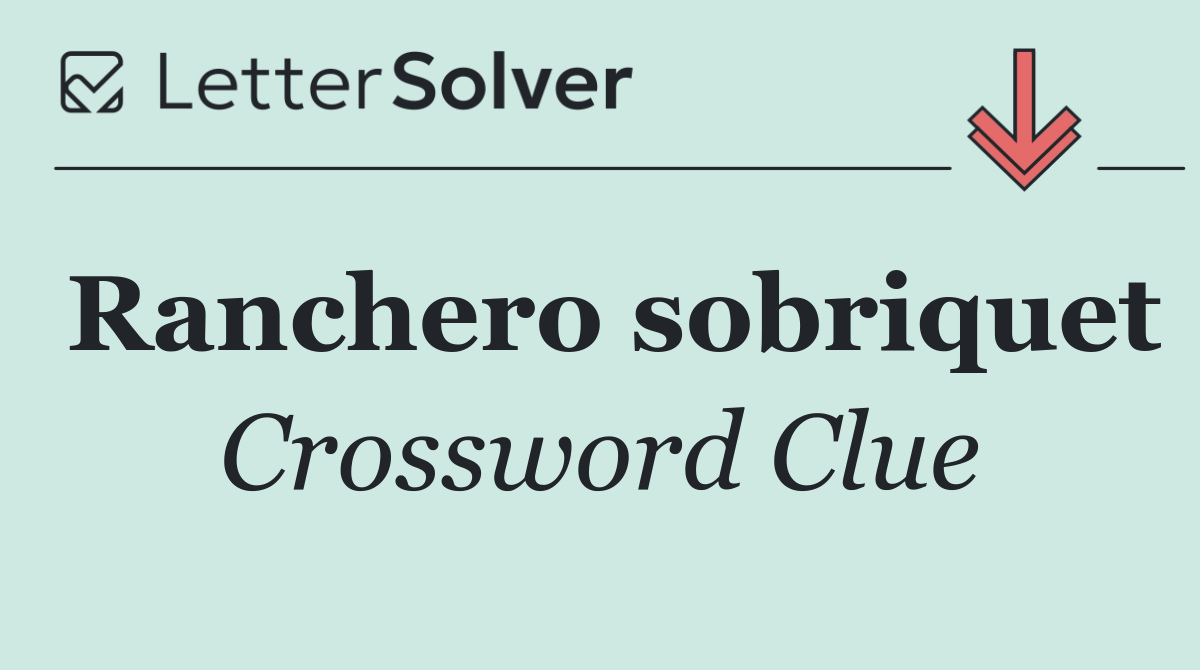 Ranchero sobriquet