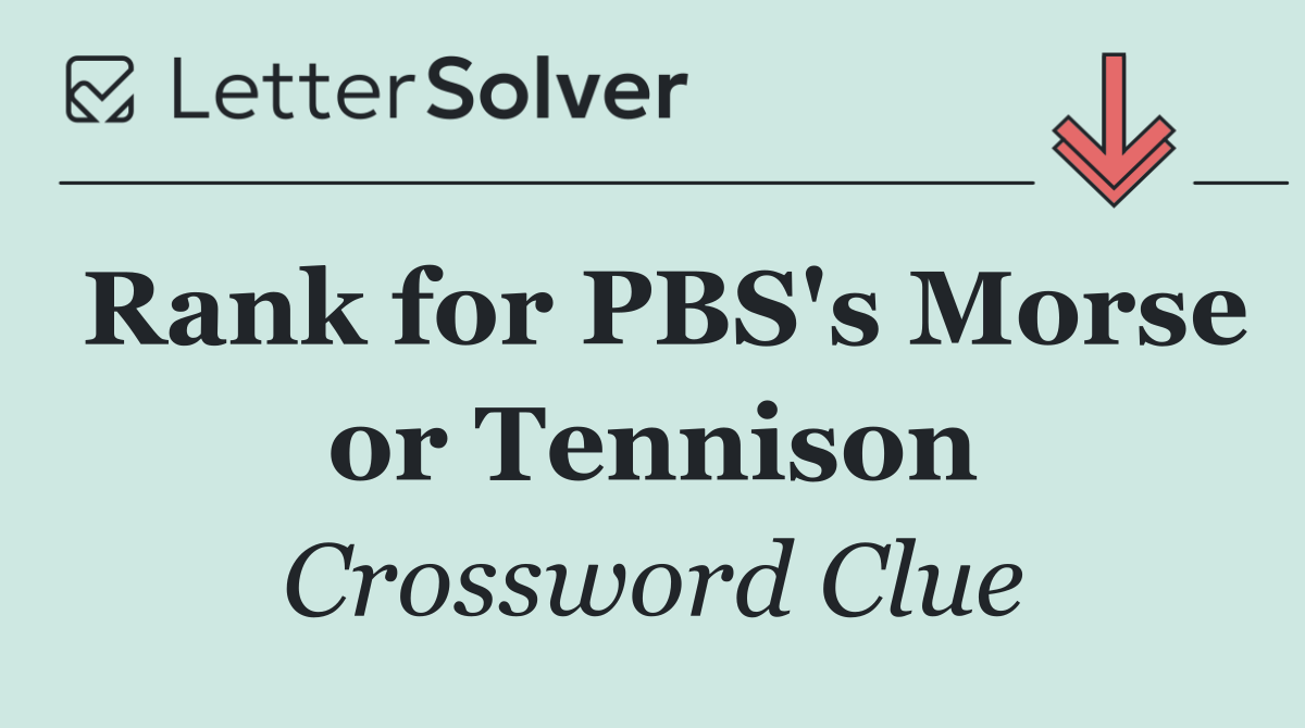 Rank for PBS's Morse or Tennison