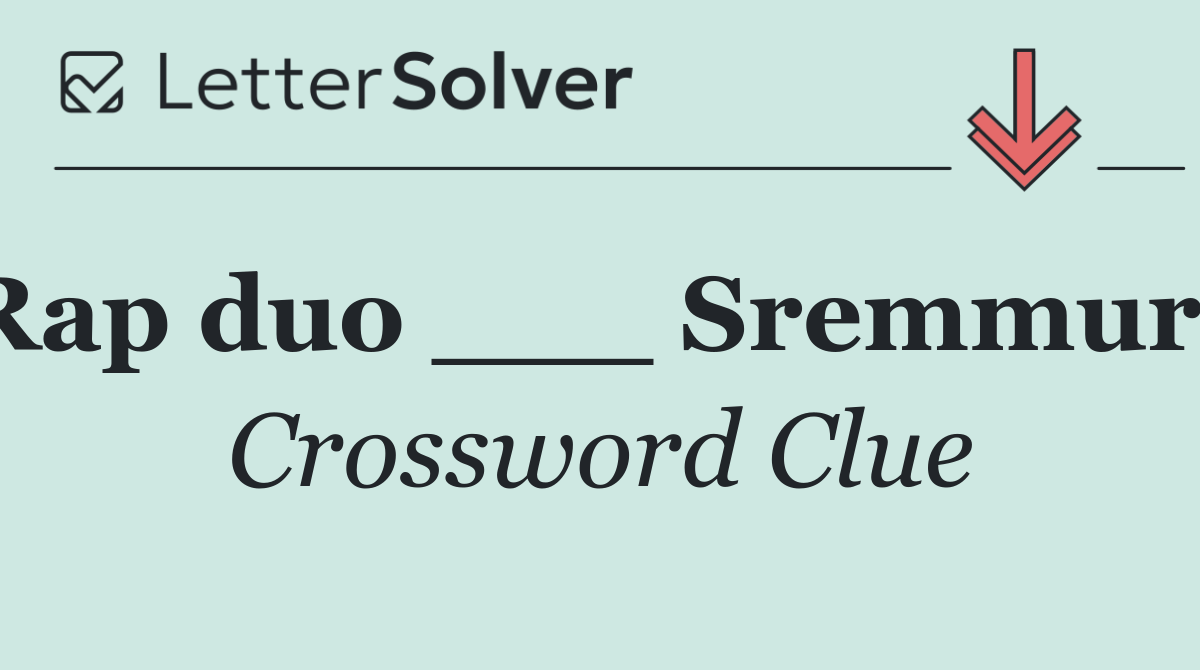 Rap duo ___ Sremmurd
