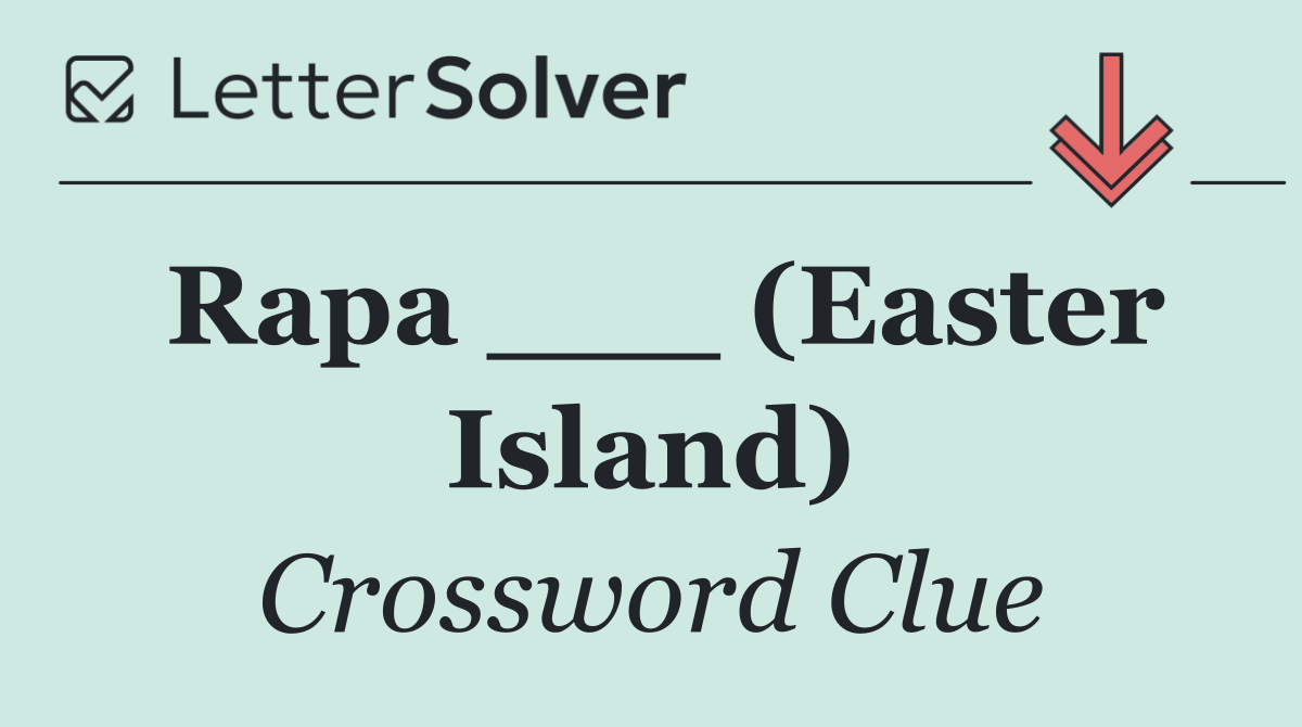 Rapa ___ (Easter Island)