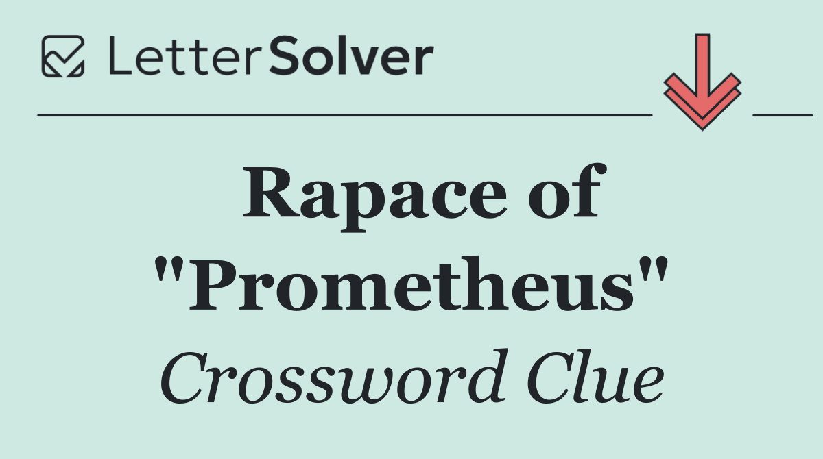 Rapace of "Prometheus"