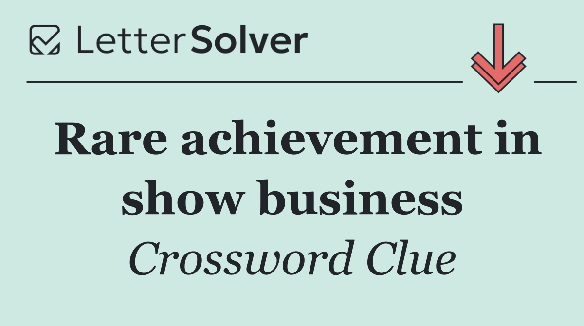 Rare achievement in show business