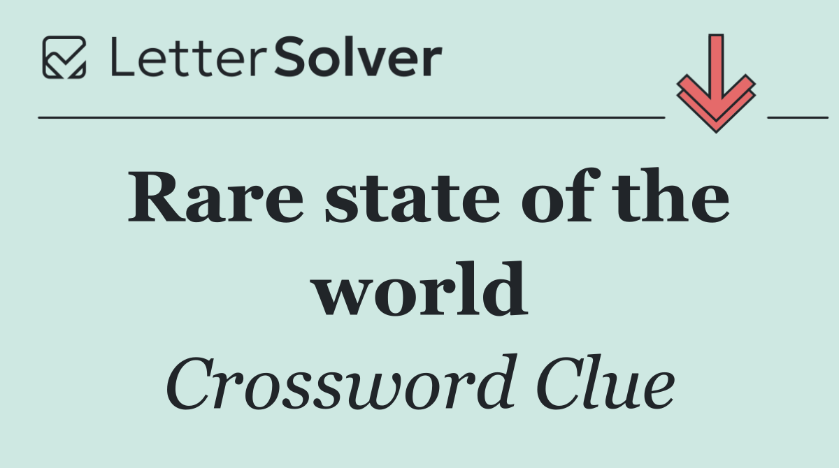 Rare state of the world