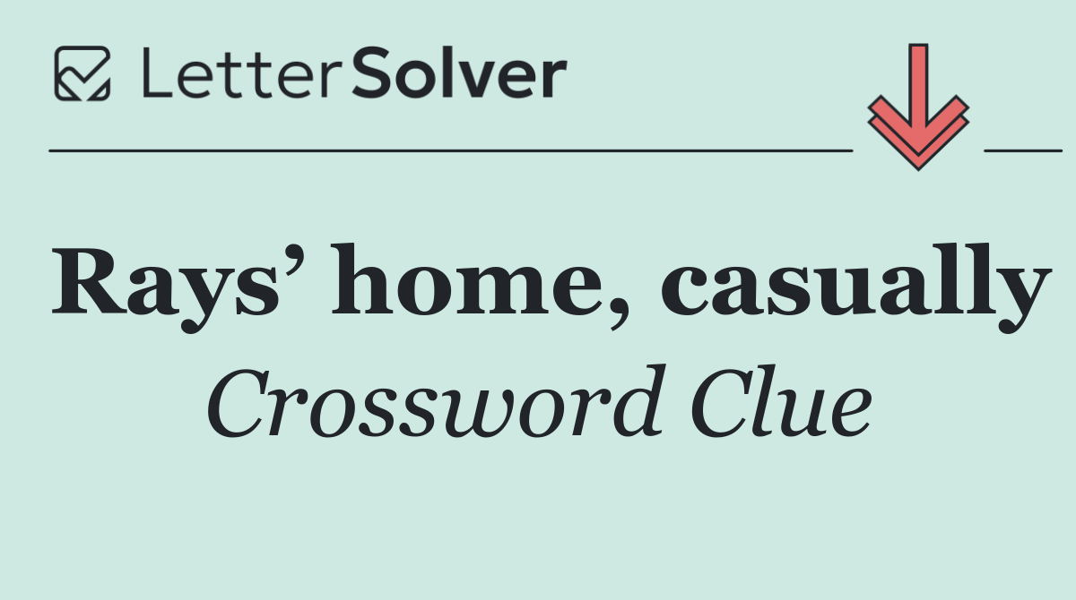 Rays’ home, casually