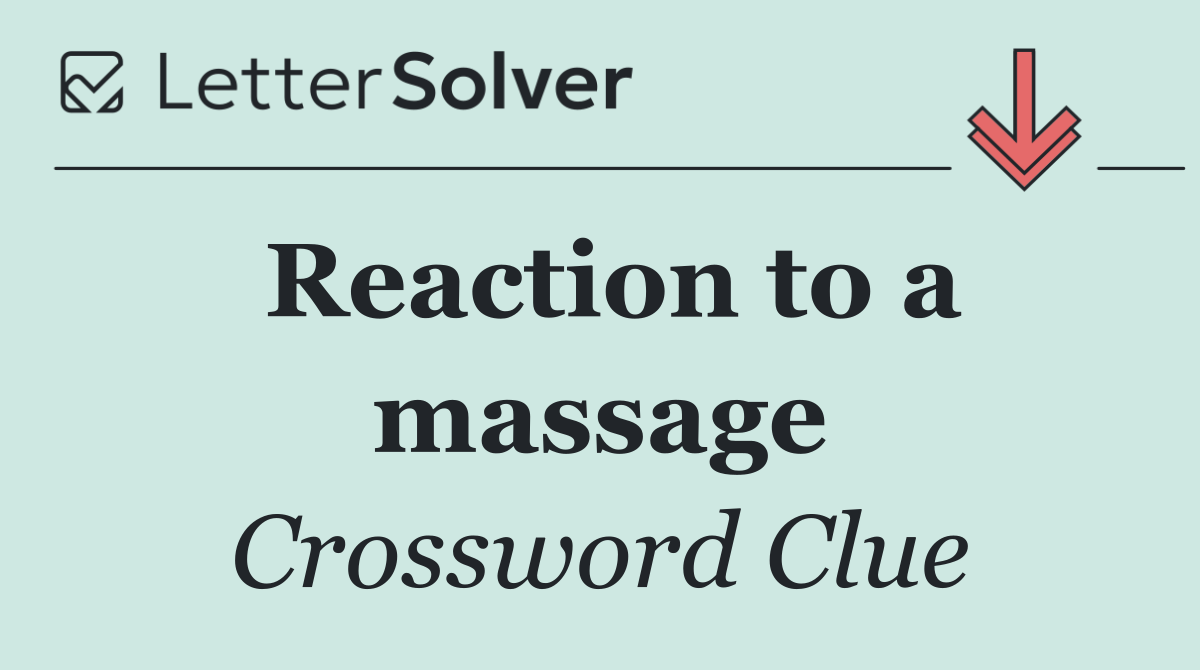 Reaction to a massage
