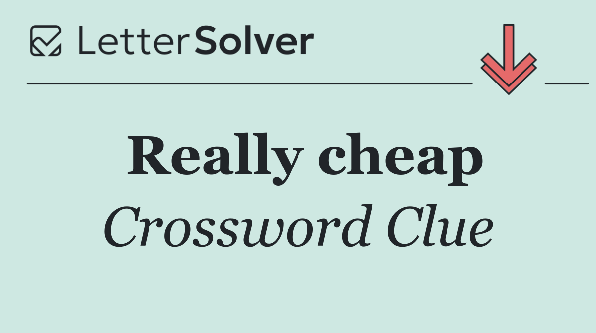Really cheap