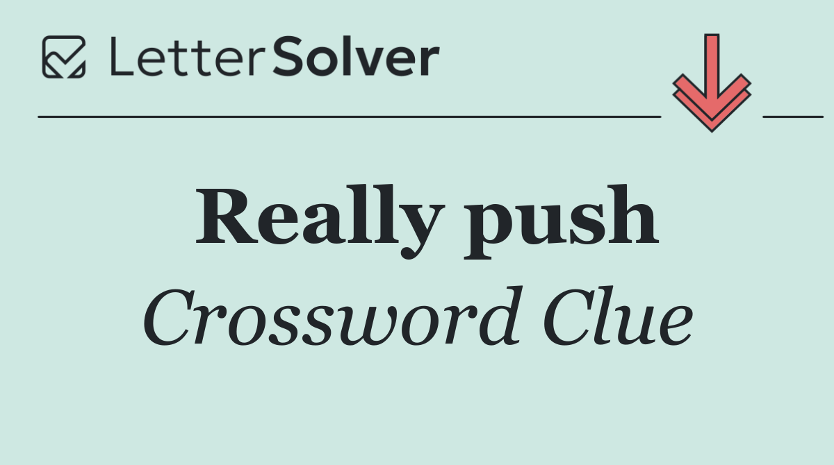 Really push