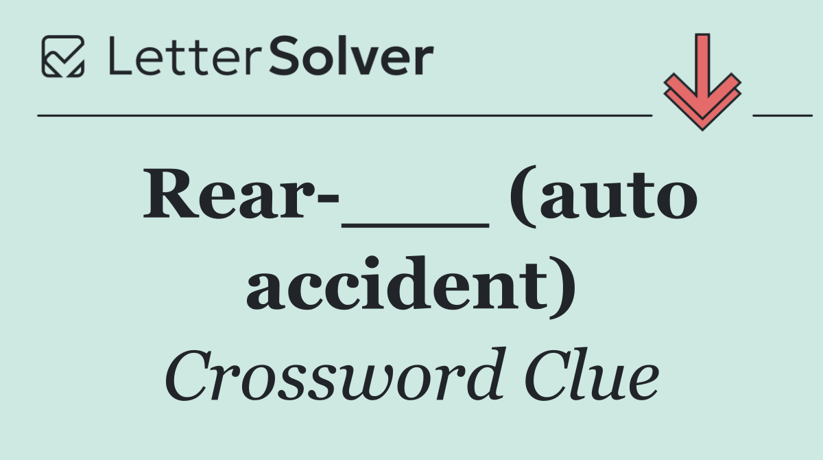 Rear ___ (auto accident)