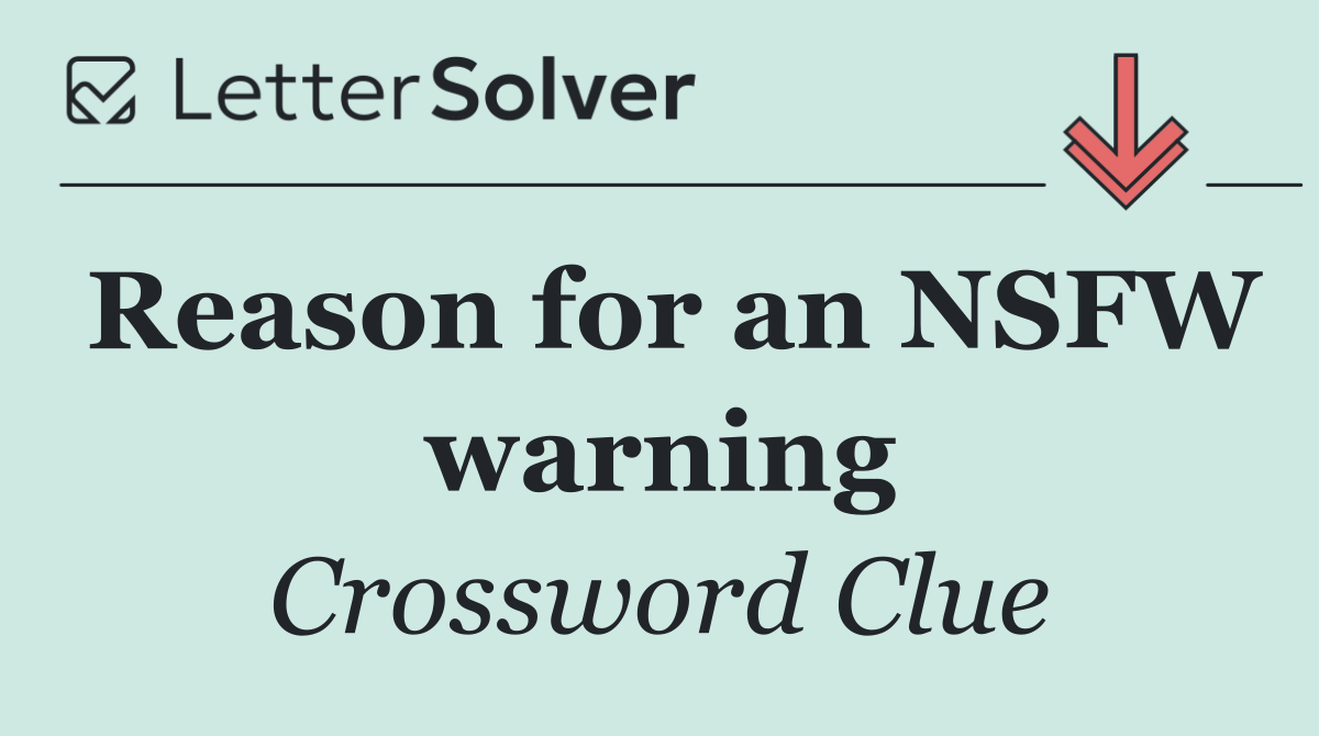 Reason for an NSFW warning