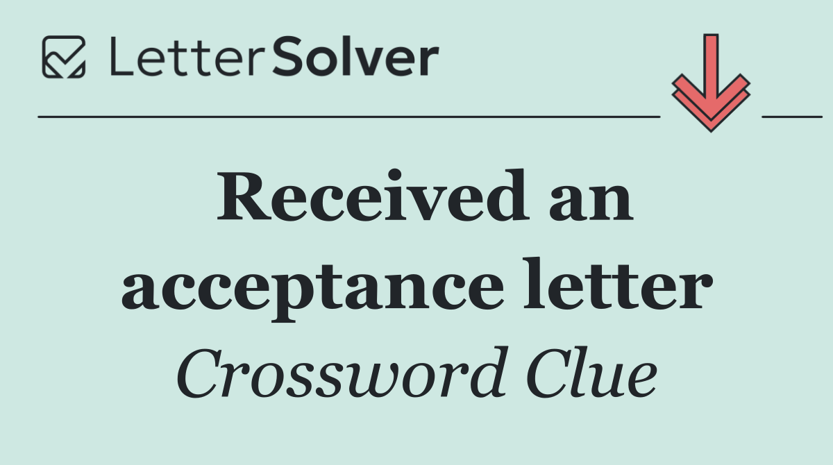 Received an acceptance letter