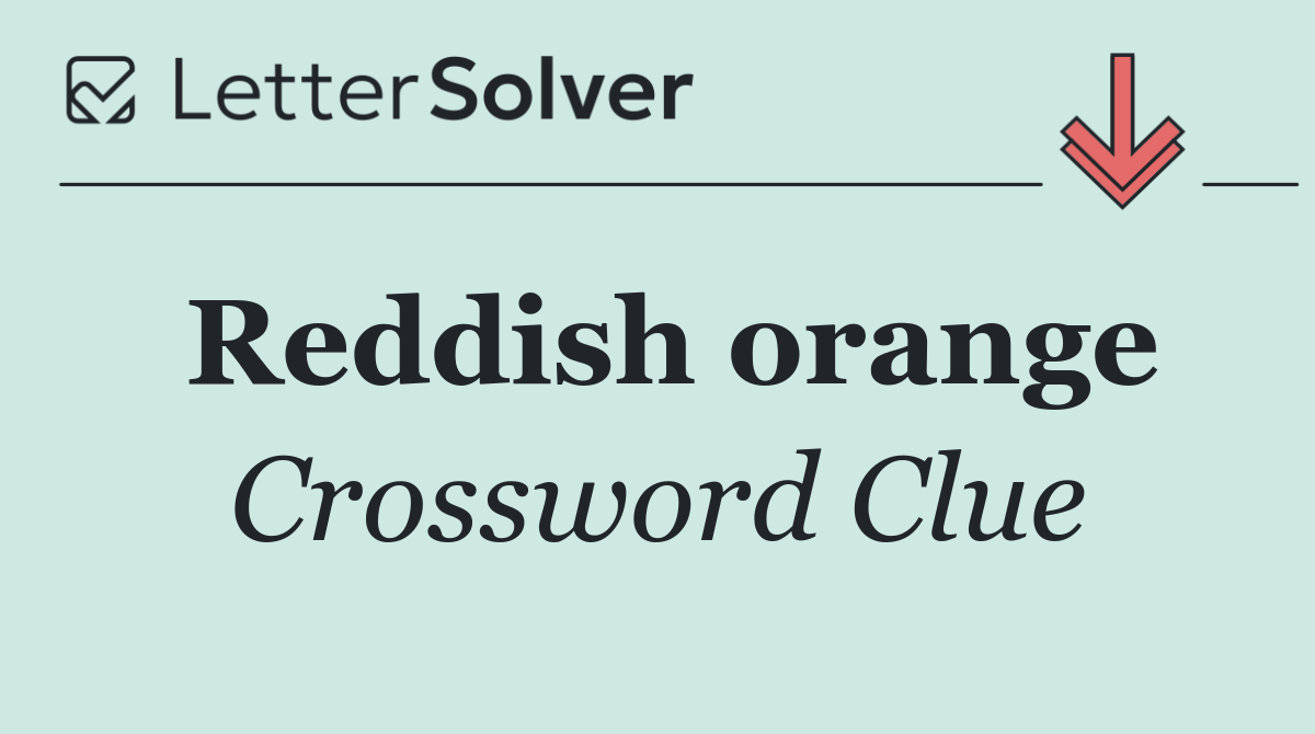 Reddish orange