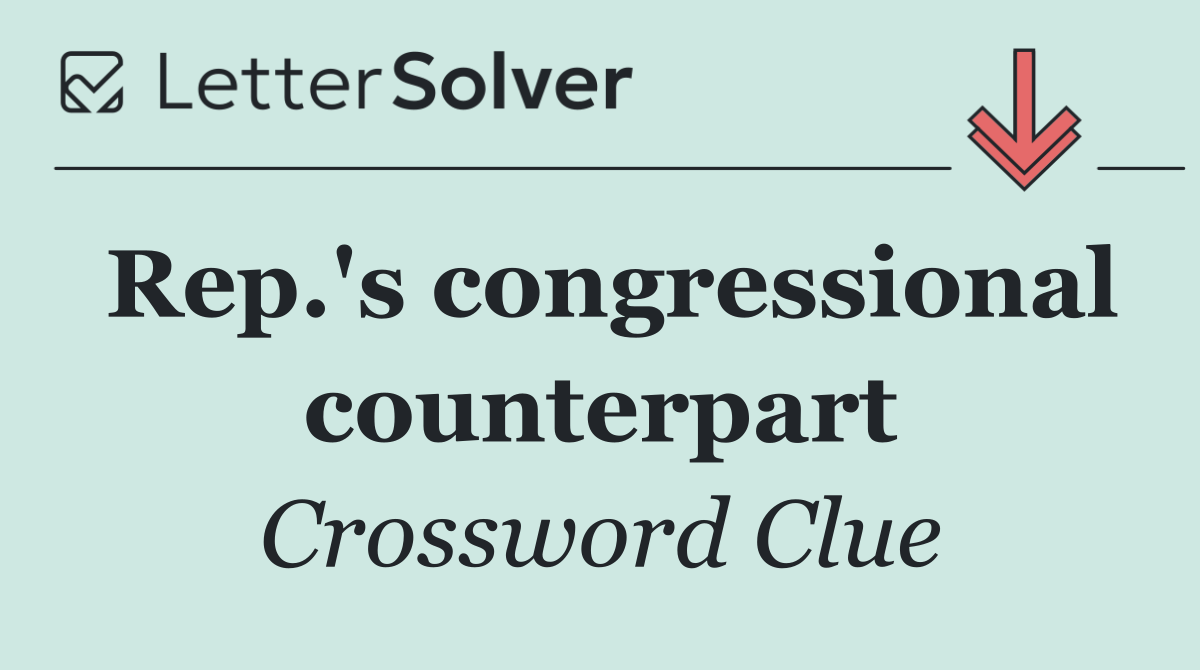 Rep.'s congressional counterpart