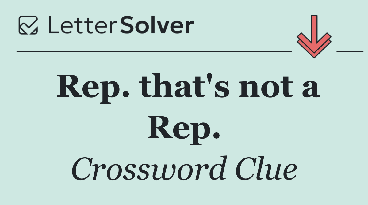 Rep. that's not a Rep.