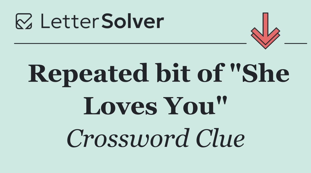 Repeated bit of "She Loves You"