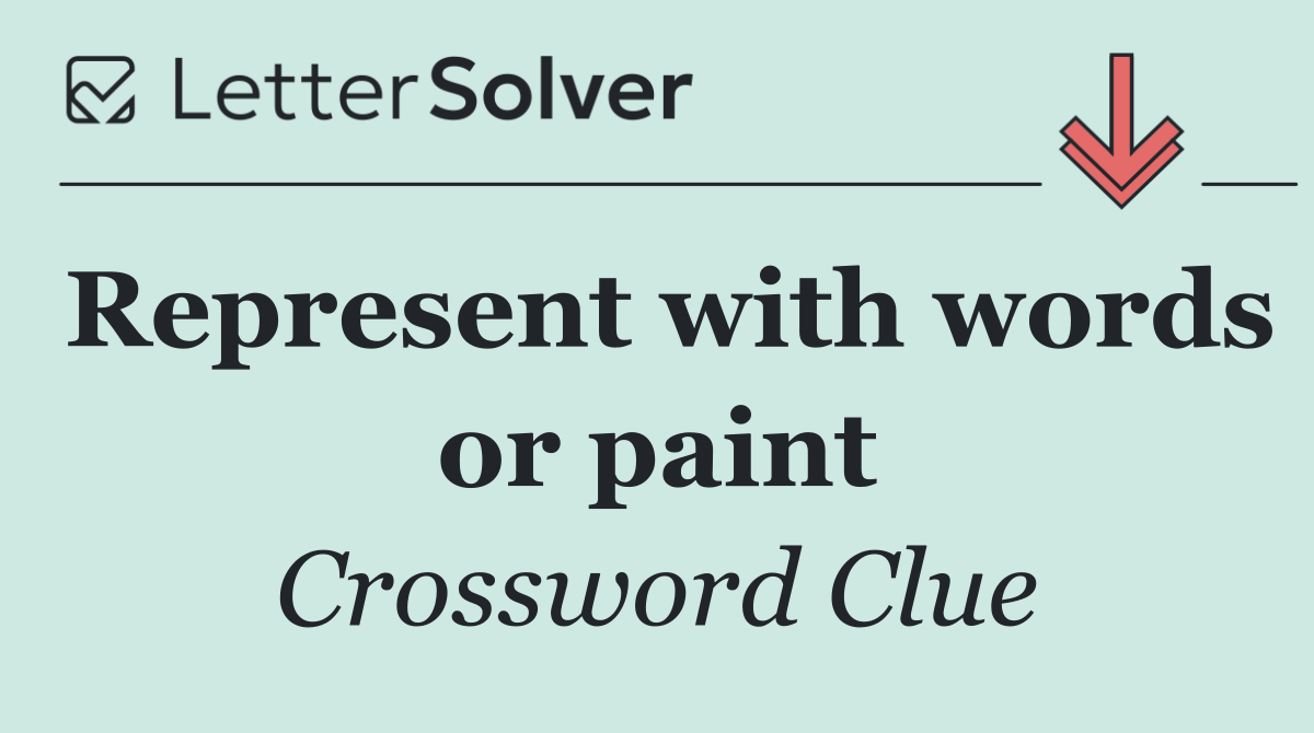 Represent with words or paint