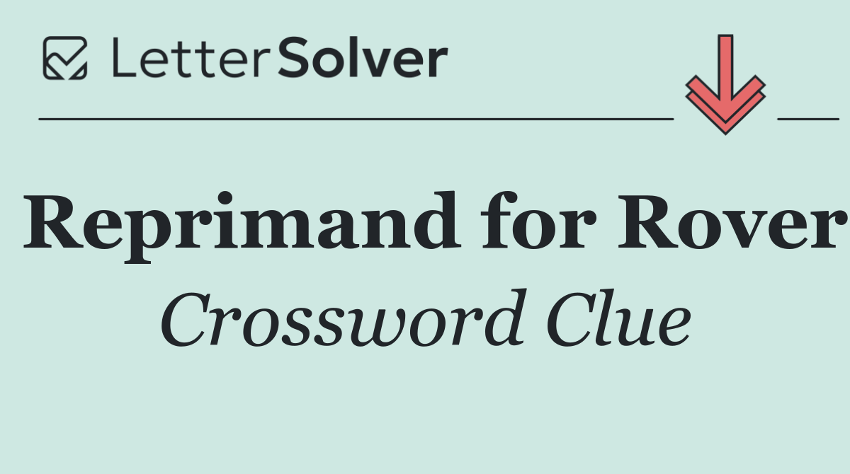 Reprimand for Rover