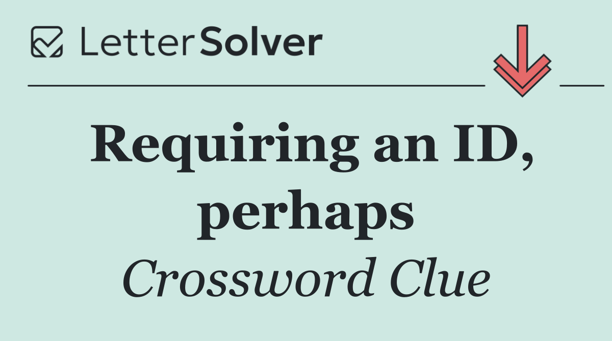 Requiring an ID, perhaps
