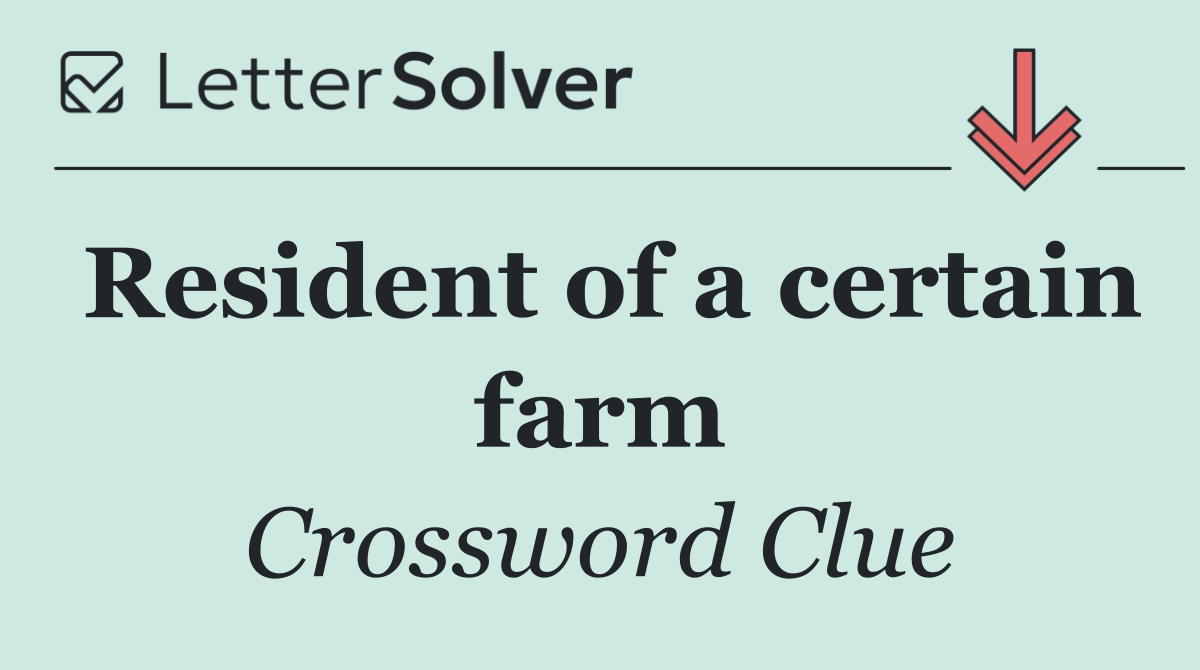 Resident of a certain farm