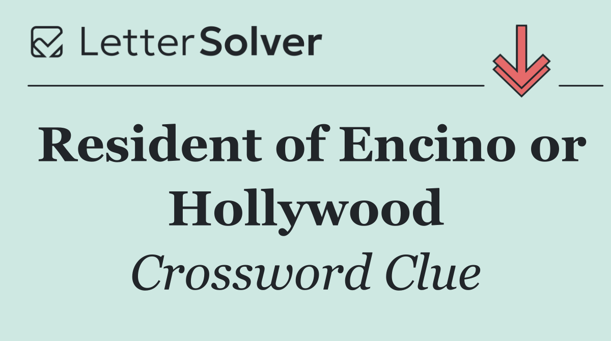 Resident of Encino or Hollywood