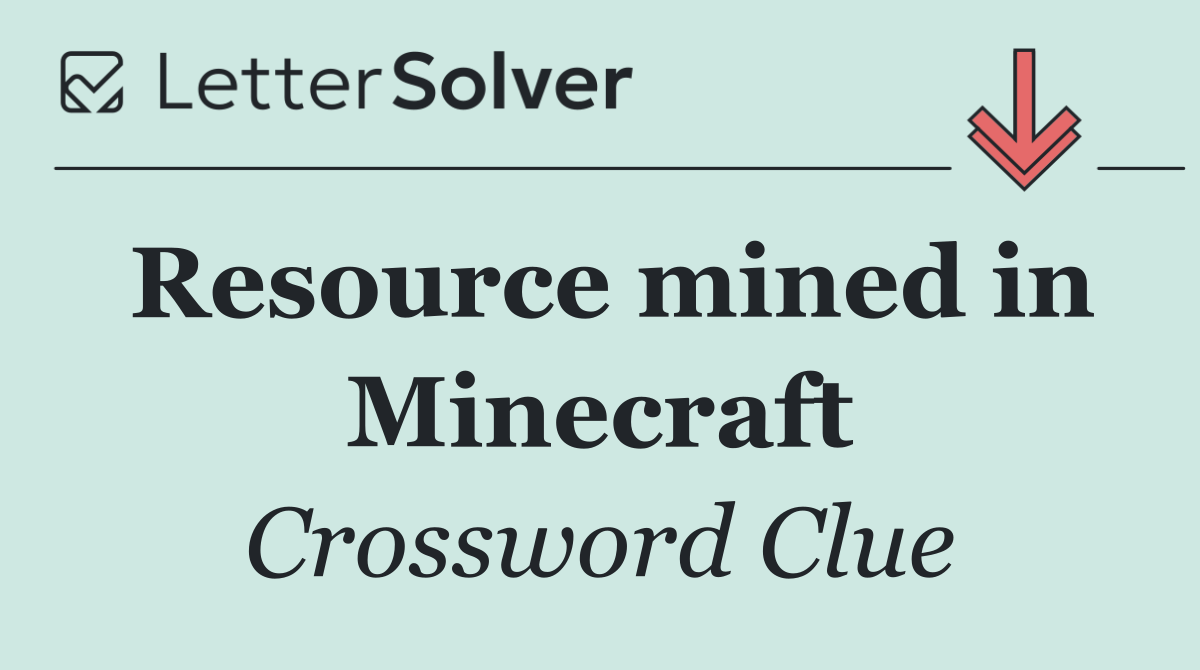 Resource mined in Minecraft