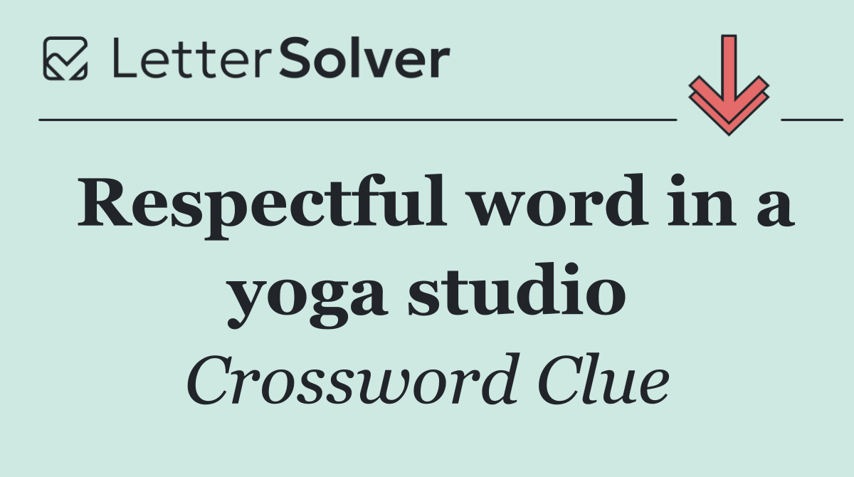 Respectful word in a yoga studio