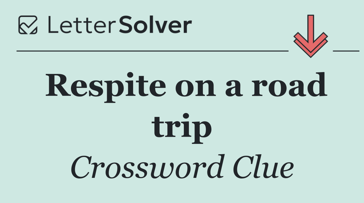 Respite on a road trip