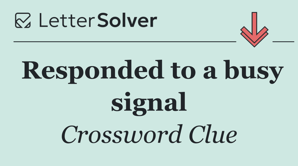 Responded to a busy signal
