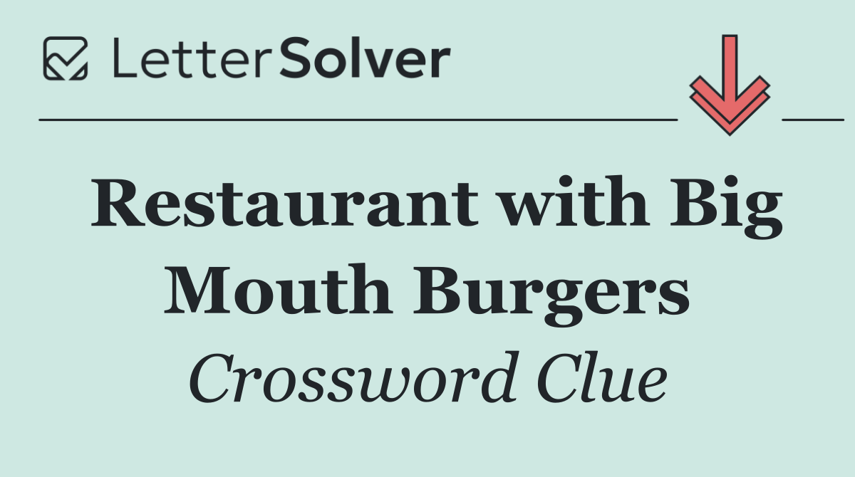 Restaurant with Big Mouth Burgers