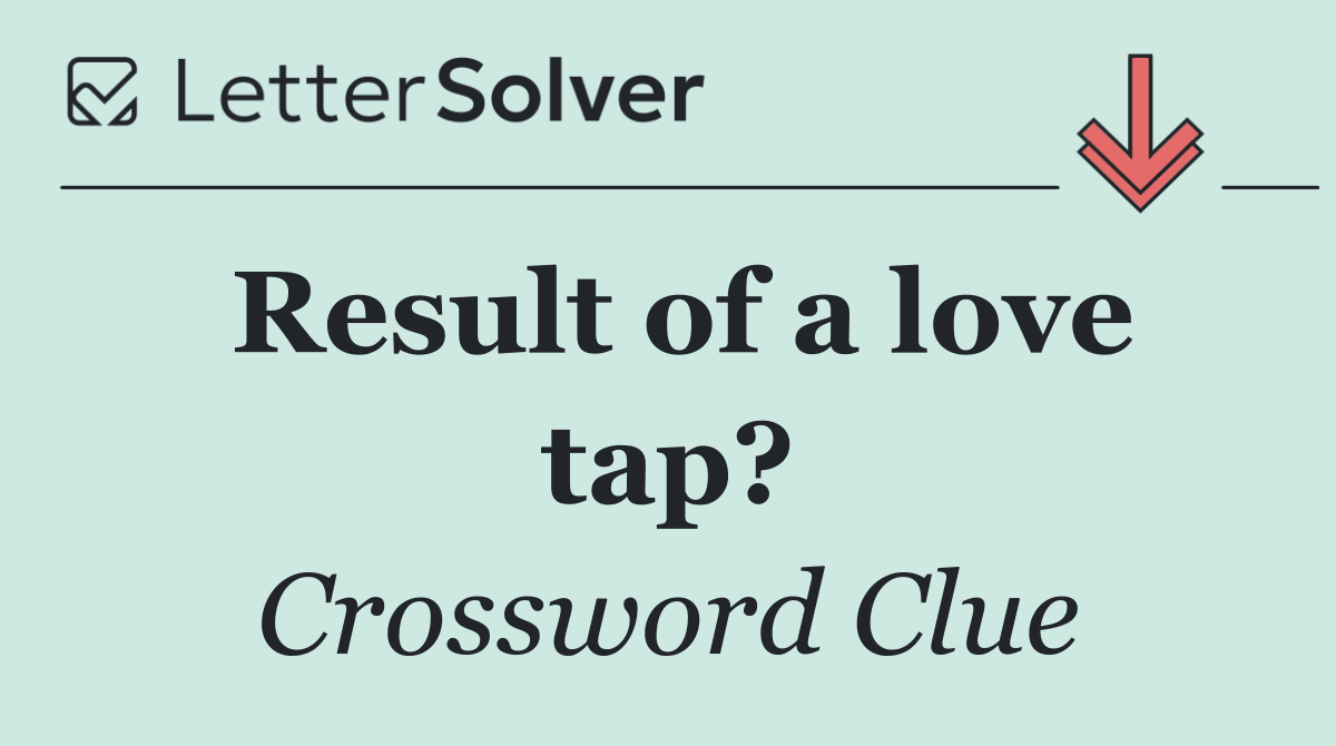 Result of a love tap?