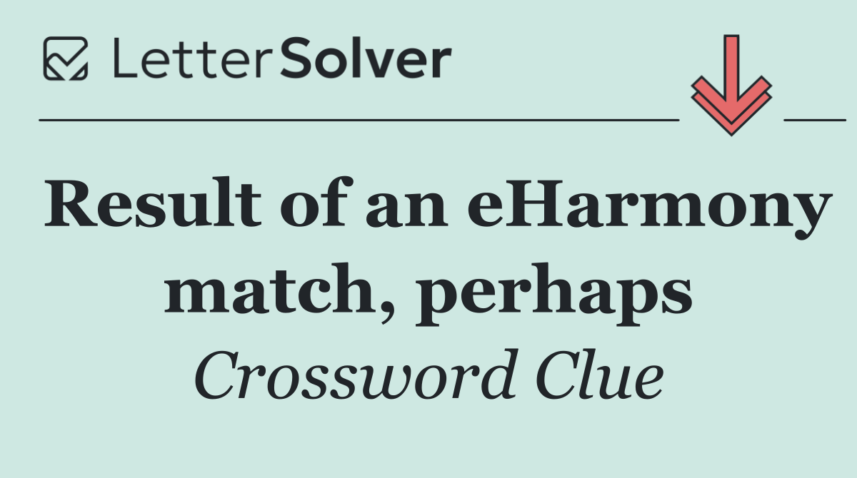 Result of an eHarmony match, perhaps