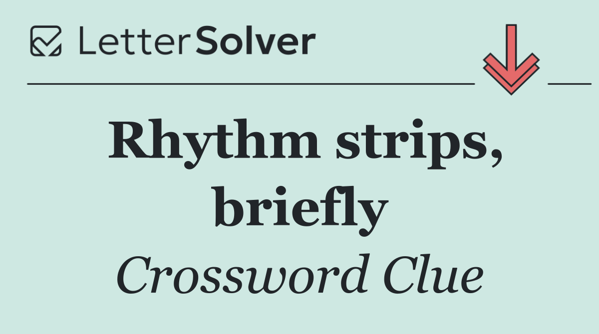 Rhythm strips, briefly