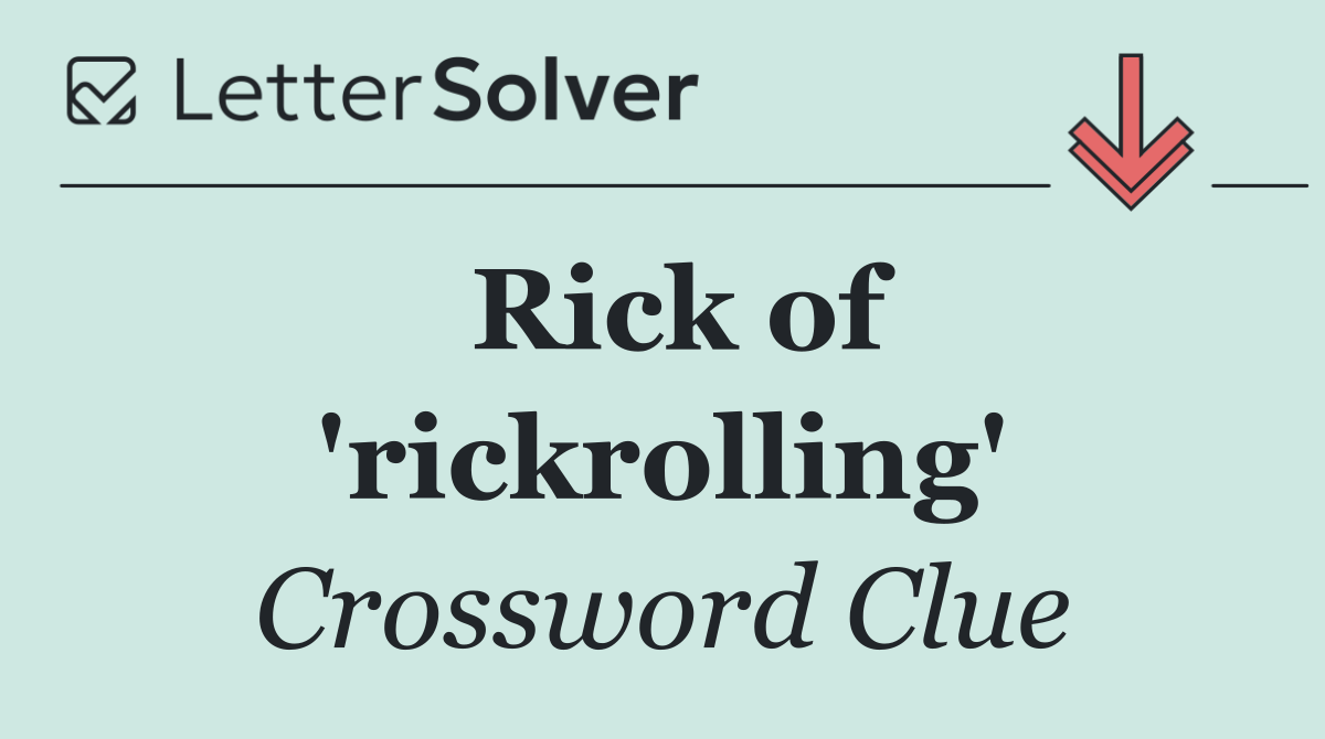 Rick of 'rickrolling'